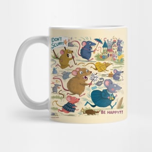 Don't Scurry Be Happy! Mug